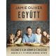 Jamie Oliver: Együtt - Feledhetetlen, könnyed étkezések - Ingyenes szállítással!